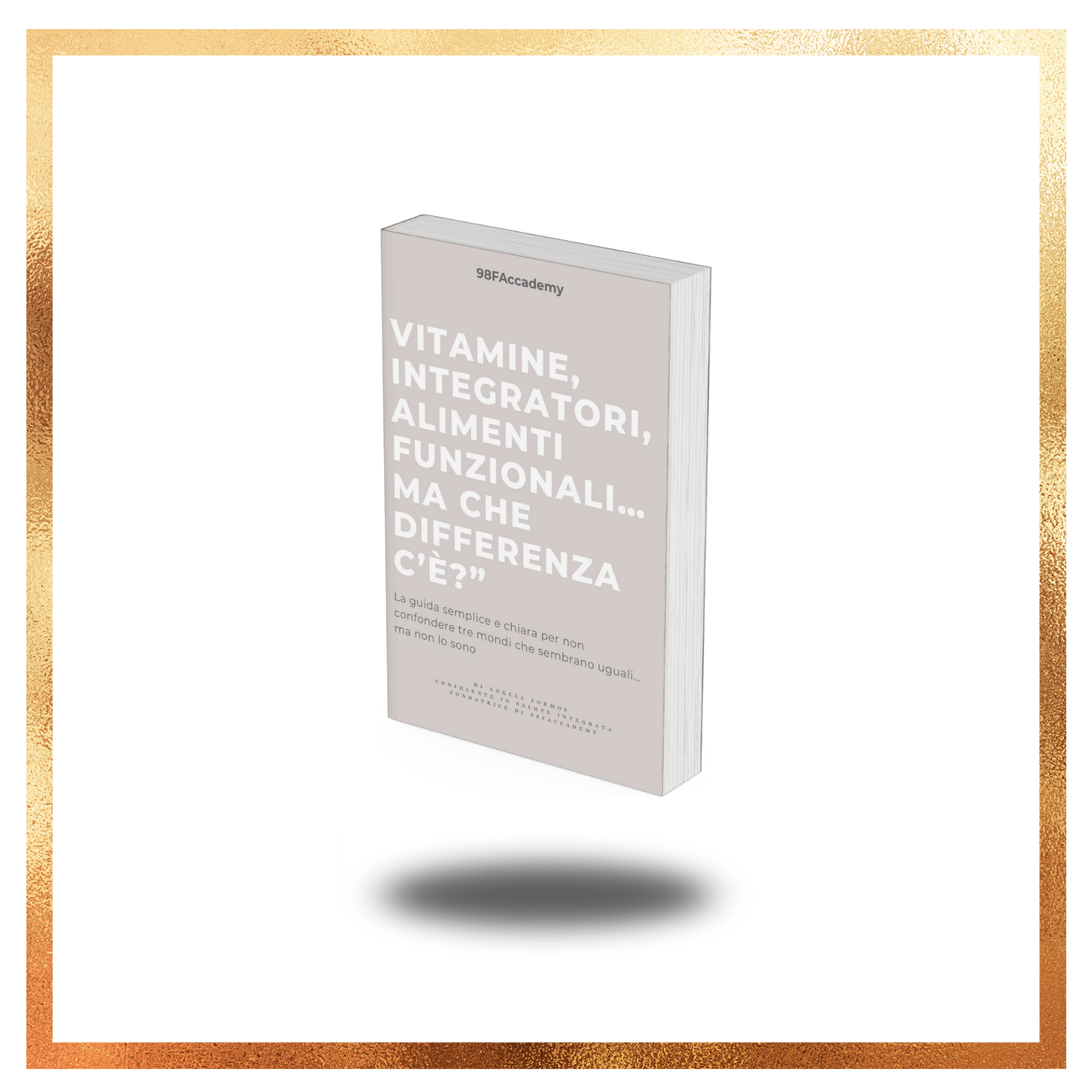 "Vitamine, Integratori, alimenti funzionali... ma che differenza c'è?"
